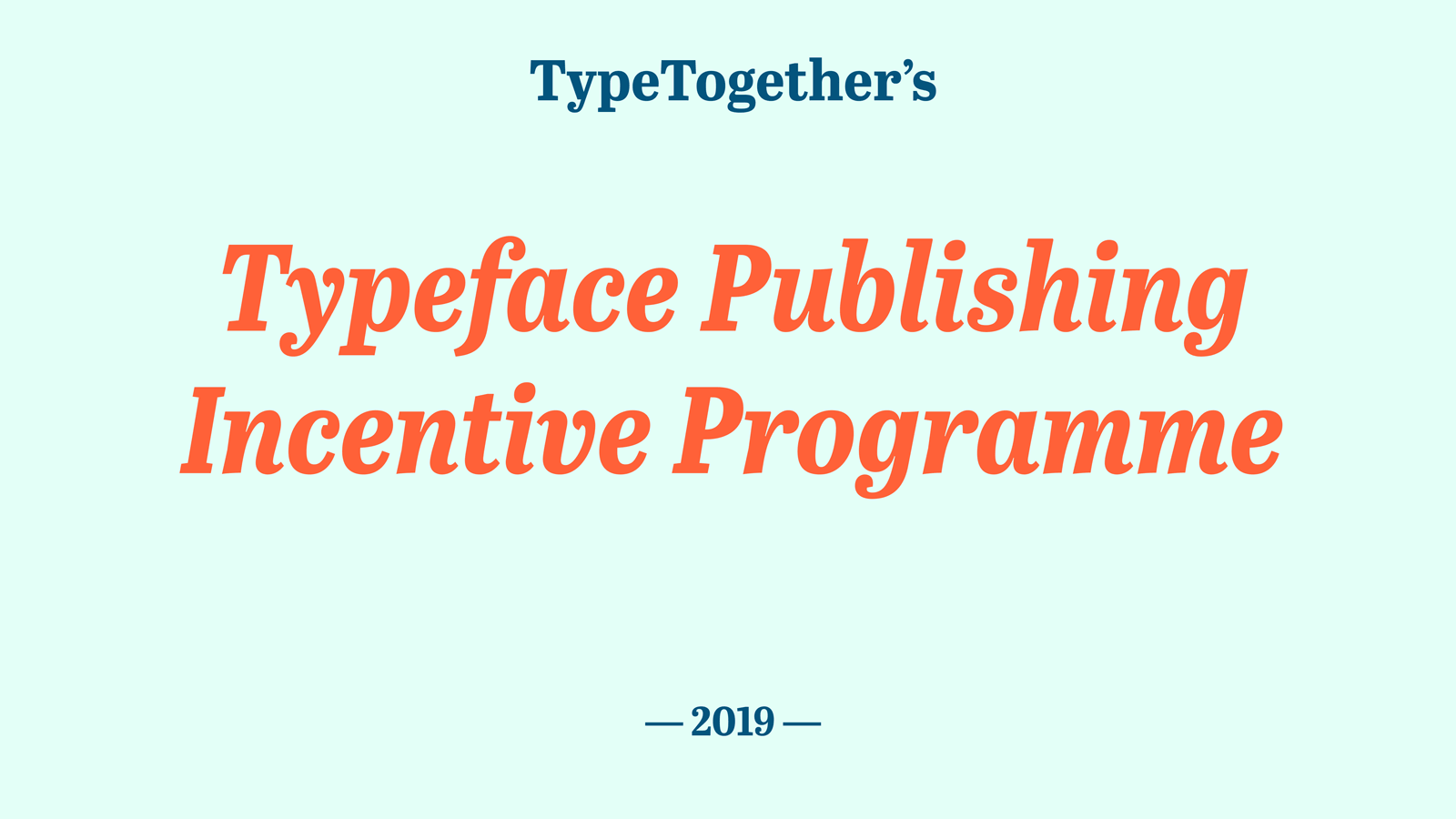 Typeface Publishing Incentive Programme 2019