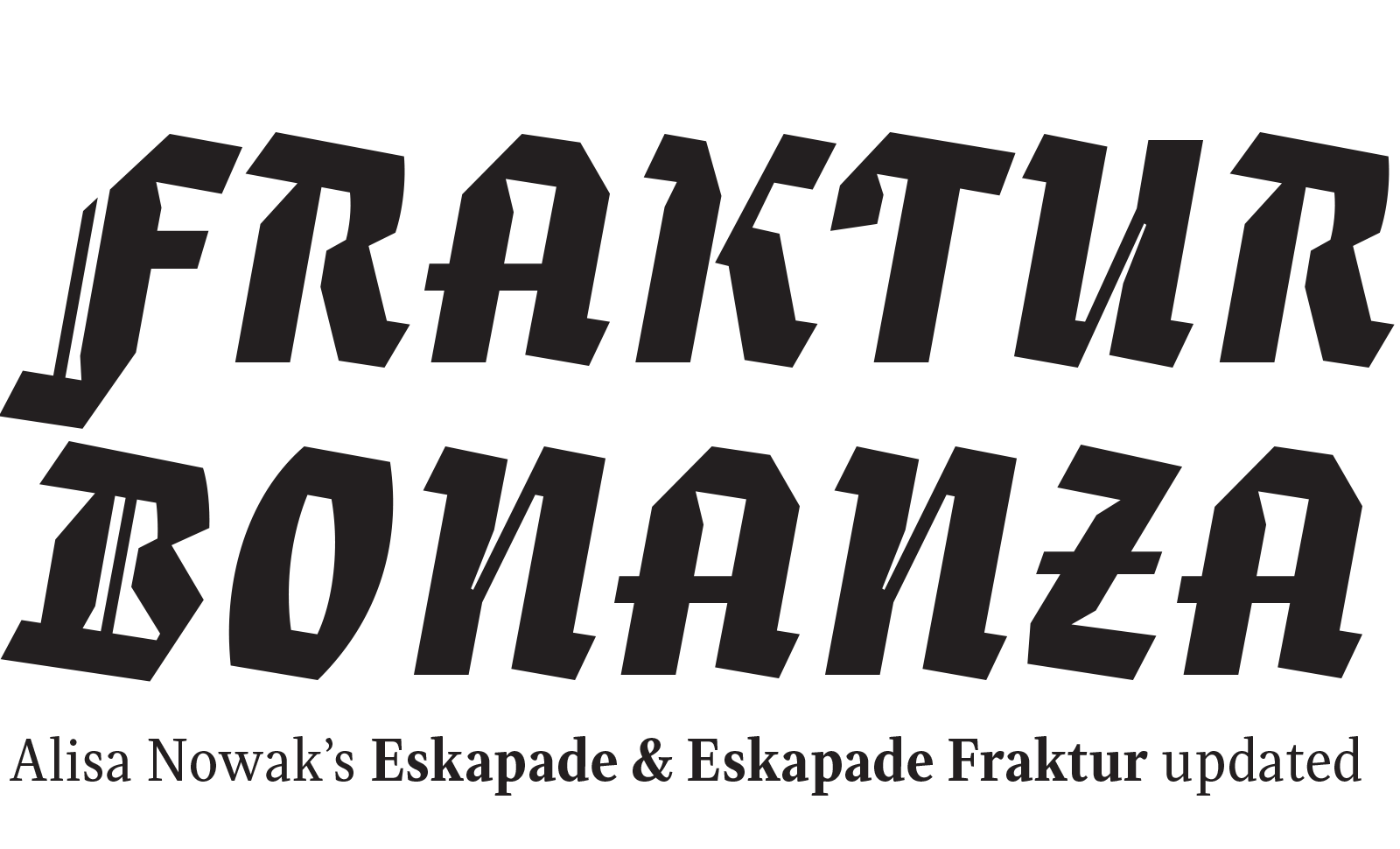 Alisa Nowak’s Eskapade and Eskapade Fraktur updated and extended