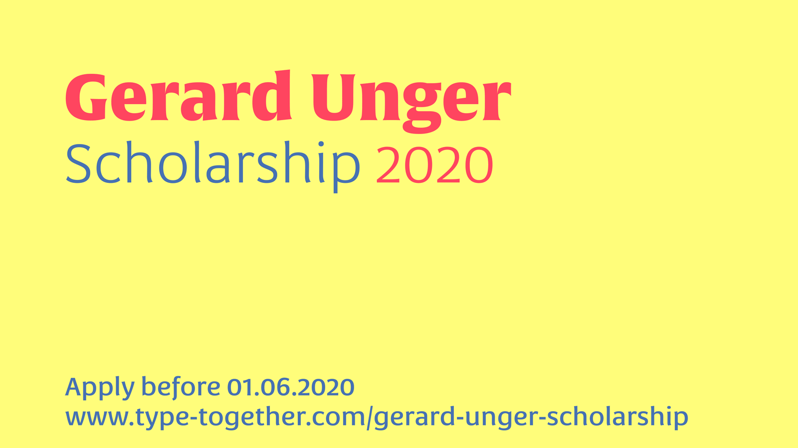 Call for entries: Gerard Unger Scholarship