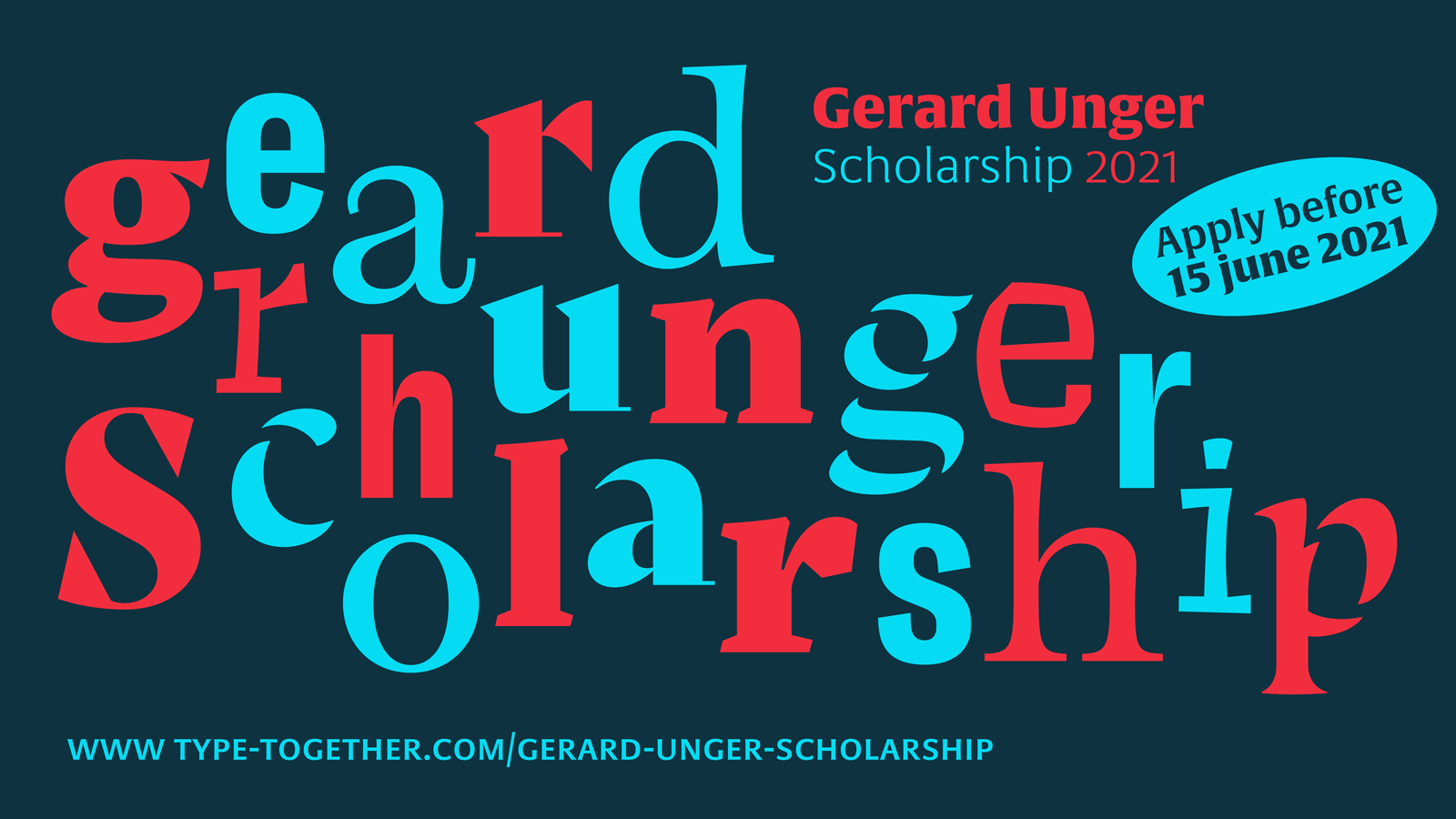 Call for Entries for the 2021 Gerard Unger Scholarship. Application deadline is June 15, 2021.