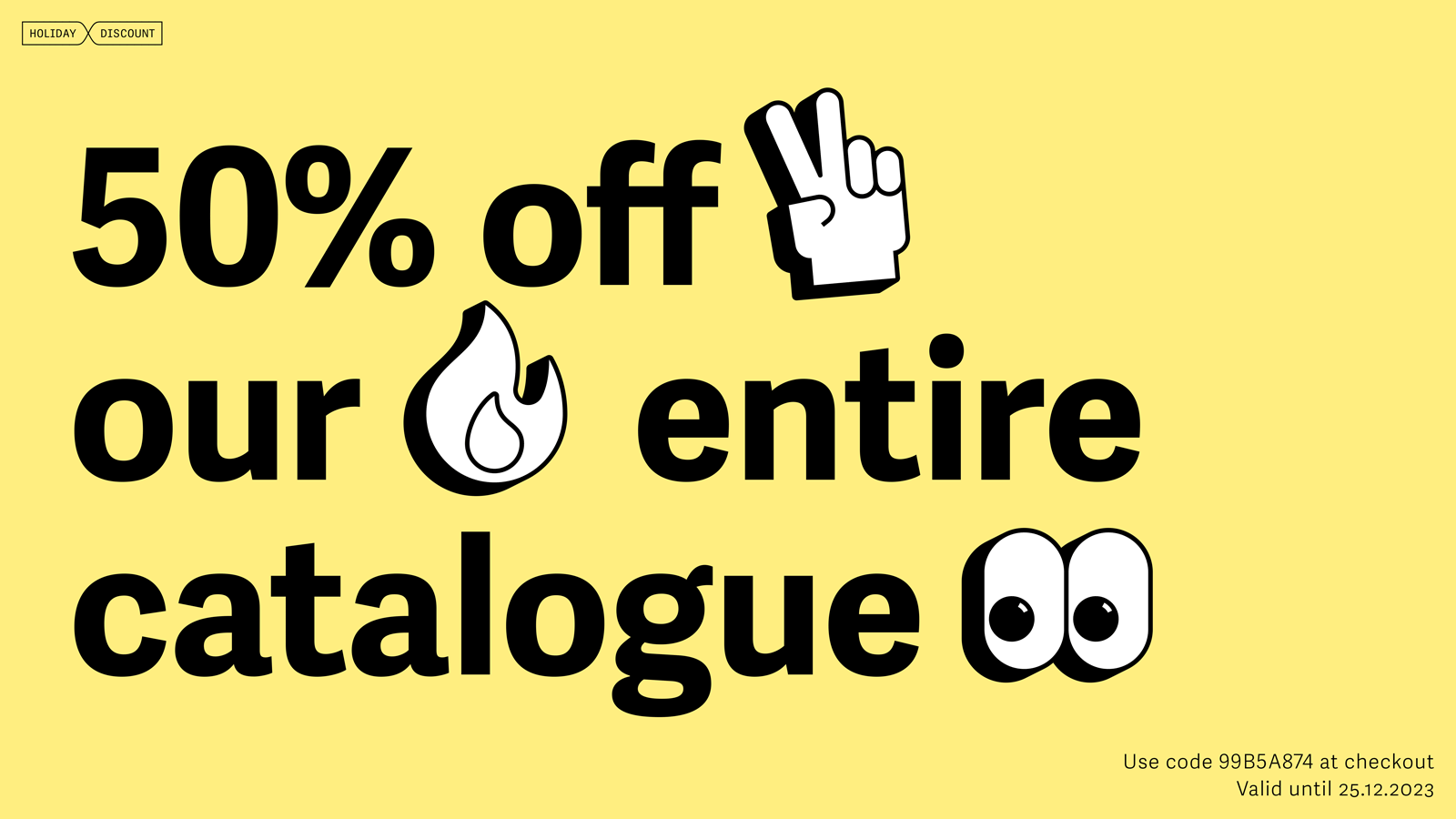 Holiday Discount 50% our entire catalogue