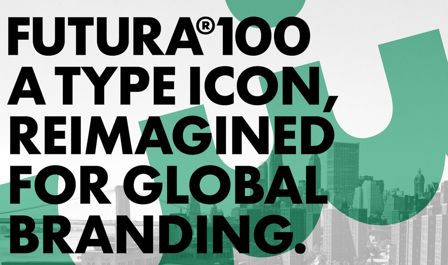 Futura®100 a typeface for global branding