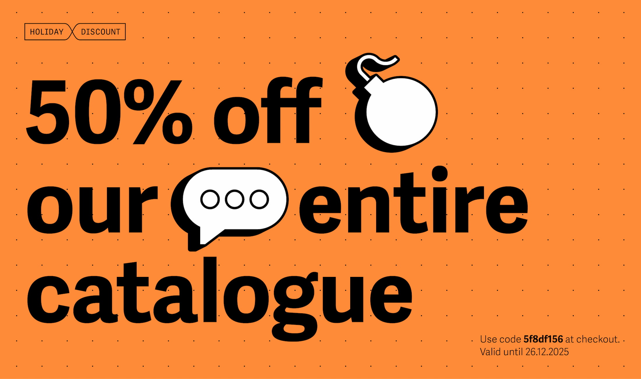 50% off our entire catalogue