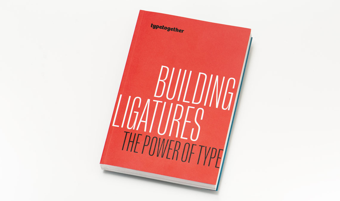 Building ligatures: the power of type — printed book
